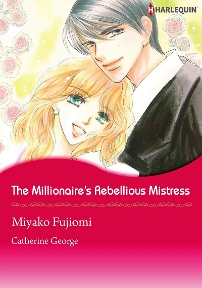 The Millionaire's Rebellious Mistress: Harlequin comics