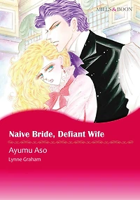 Naive Bride, Defiant Wife: Mills & Boon comics