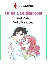 TO BE A BRIDEGROOM: Harlequin comics