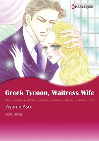 GREEK TYCOON, WAITRESS WIFE: Harlequin comics