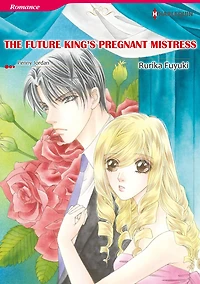 THE FUTURE KING'S PREGNANT MISTRESS: Harlequin comics