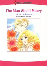 THE MAN SHE'LL MARRY: Harlequin Comics