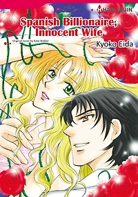 SPANISH BILLIONAIRE, INNOCENT WIFE: Harlequin comics