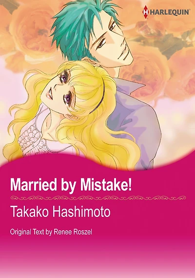 Married by Mistake!: Harlequin comics