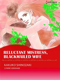 Reluctant Mistress, Blackmailed Wife: Harlequin comics