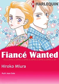 Fiance Wanted!: Harlequin comics
