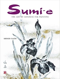 Sumi-e: The Art of Japanese Ink Painting (Downloadable Material)