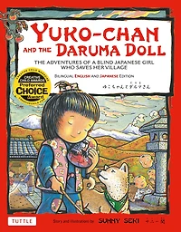 Yuko-chan and The Daruma Doll: Adventures of a Blind Japanese Girl Who Saves Her Village - Bilingual English Text