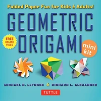 Geometric Origami Mini Kit Ebook: Folded Paper Fun for Kids & Adults! This Contains an Book with Downloadable Instructions