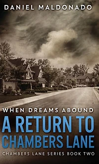 When Dreams Abound: A Return to Chambers Lane