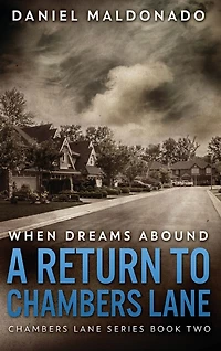 When Dreams Abound: A Return to Chambers Lane