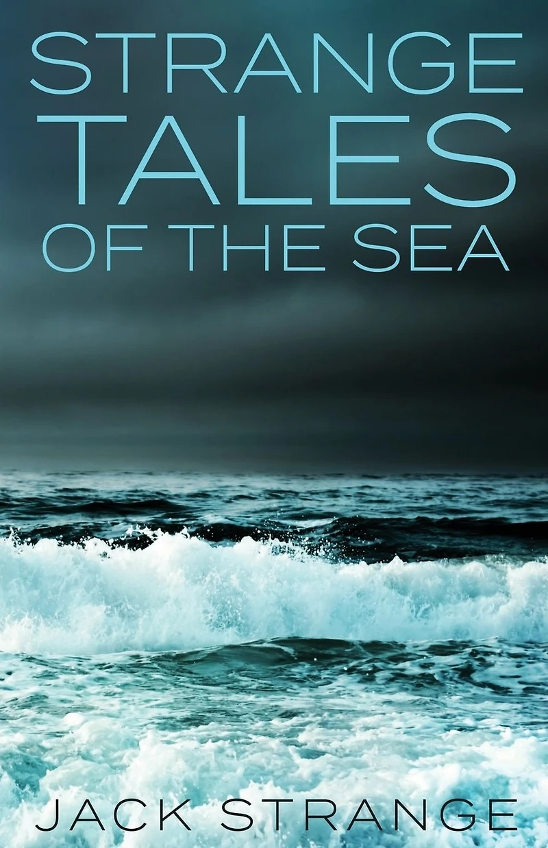 Strange Tales of the Sea