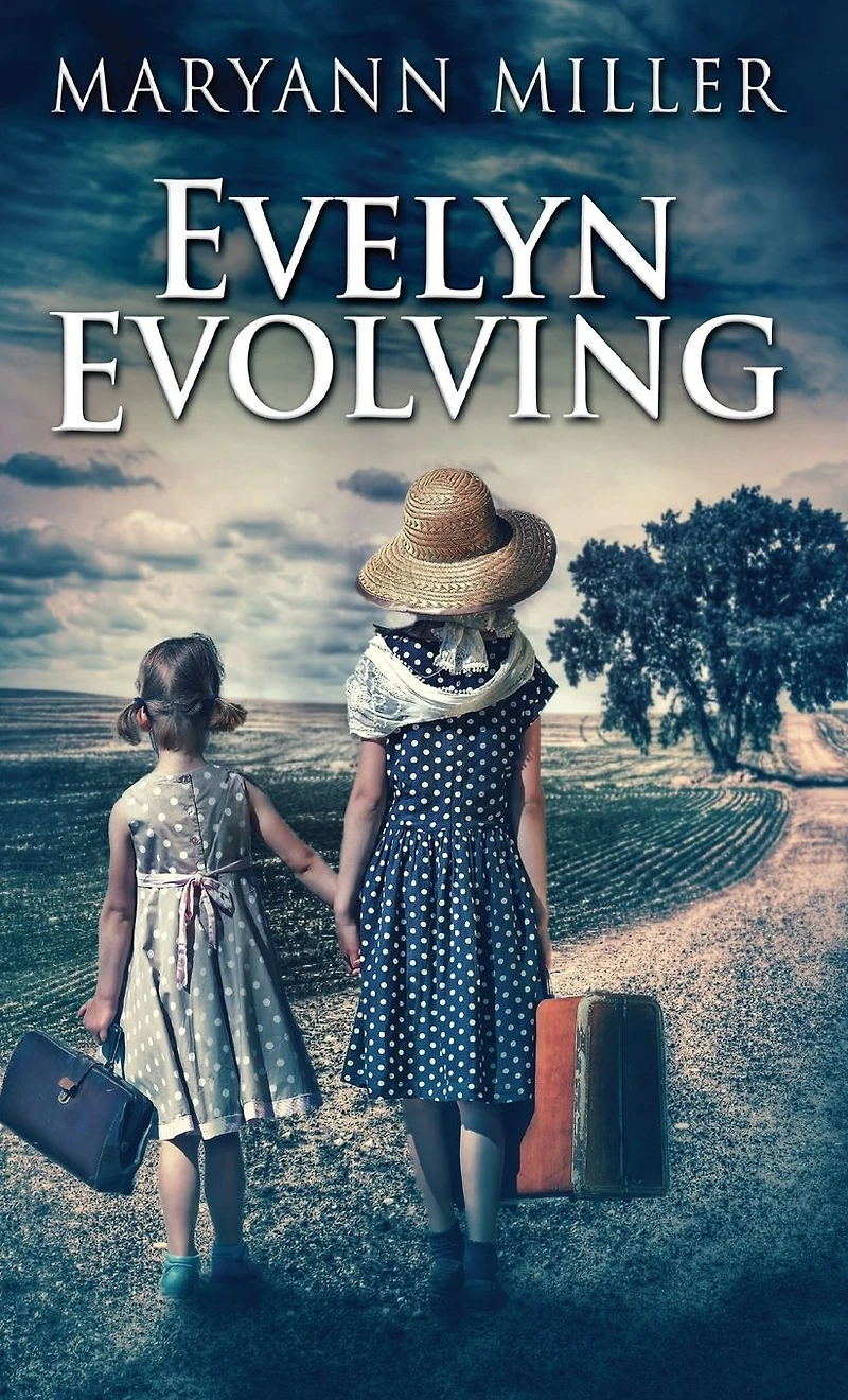Evelyn Evolving: A Novel Of Real Life