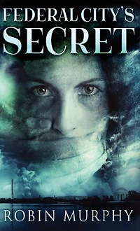 Federal City's Secret