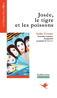 Josée, le tigre et les poissons: Neuf nouvelles romantiques au pays du Soleil Levant