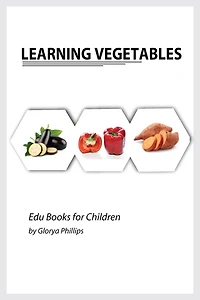 Learning Vegetables: Montessori real vegetables book for babies and toddlers, bits of intelligence for baby and toddler, children's book, learning resources.