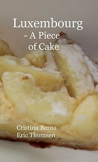 Luxembourg - a piece of cake (World Cakes)
