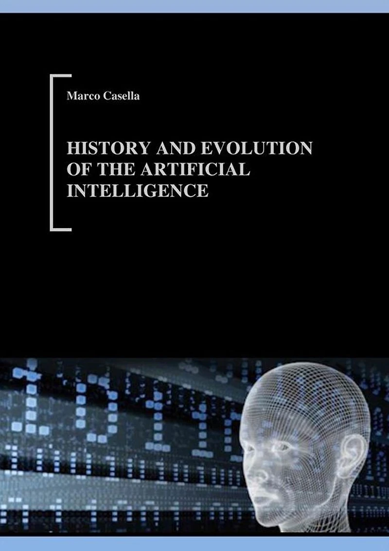 History and evolution of Artificial Intelligence