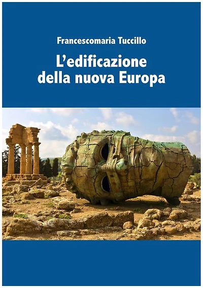 L'edificazione della nuova Europa