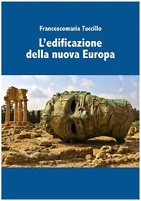 L'edificazione della nuova Europa