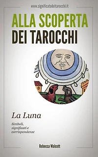 La Luna negli Arcani Maggiori dei Tarocchi