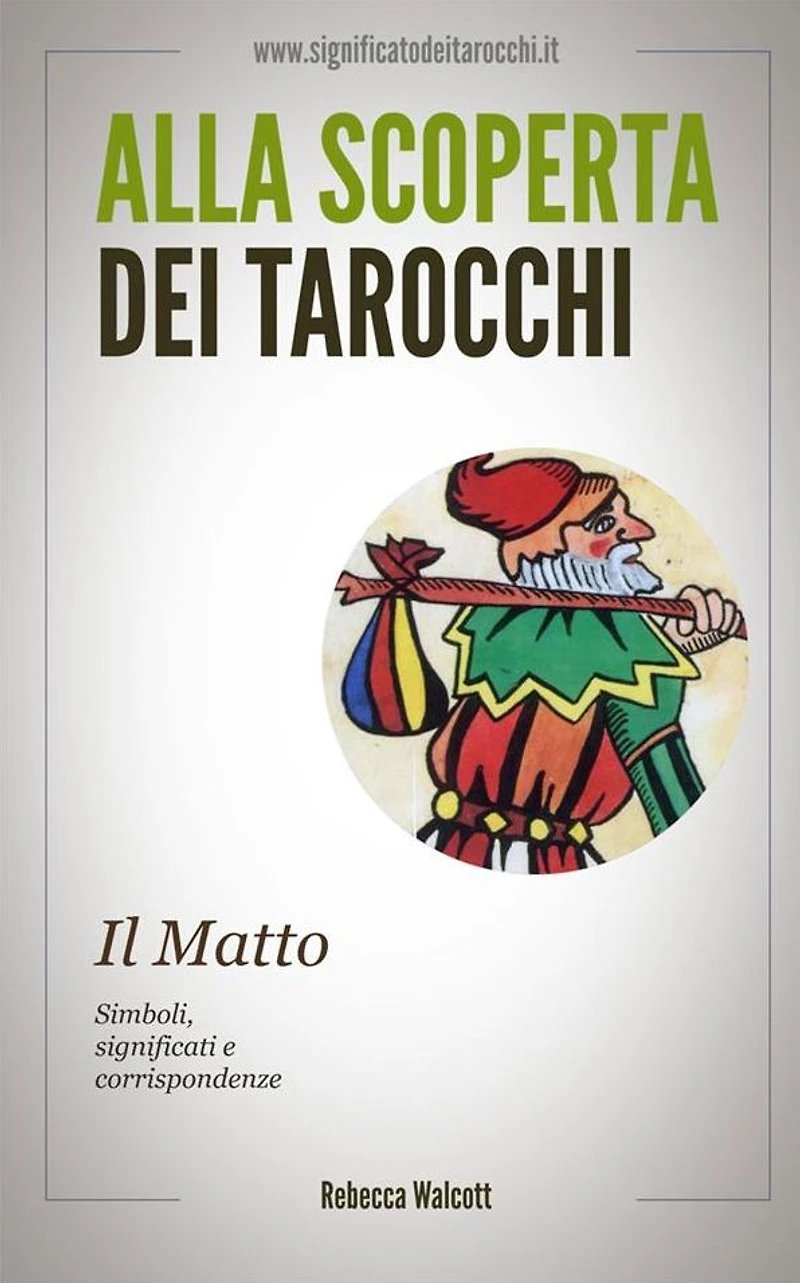 Il Matto negli Arcani Maggiori dei Tarocchi