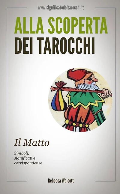 Il Matto negli Arcani Maggiori dei Tarocchi