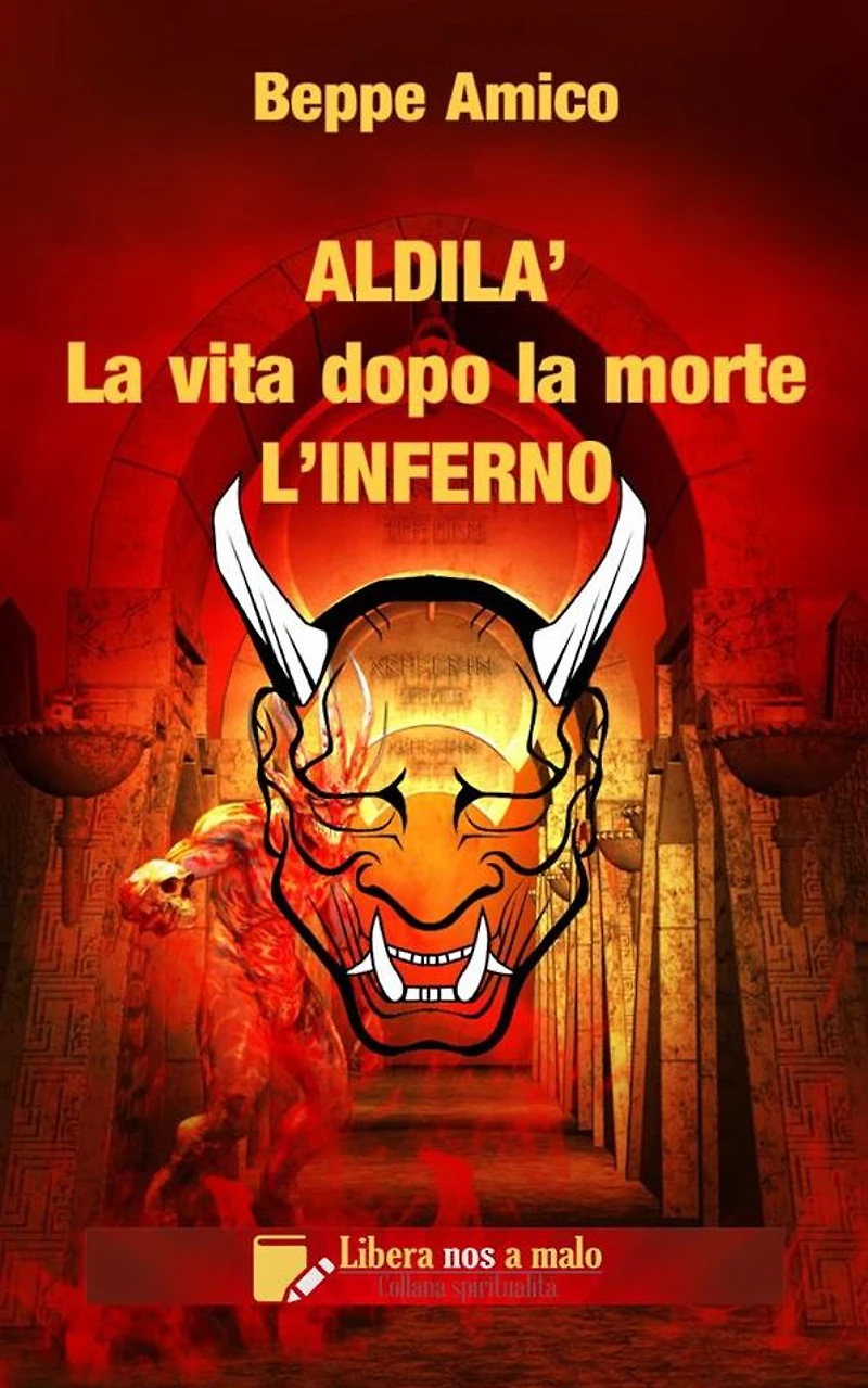ALDILA' - la vita dopo la morte: L'Inferno