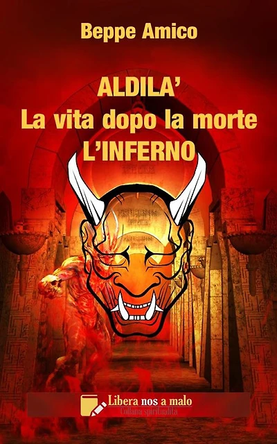 ALDILA' - la vita dopo la morte: L'Inferno