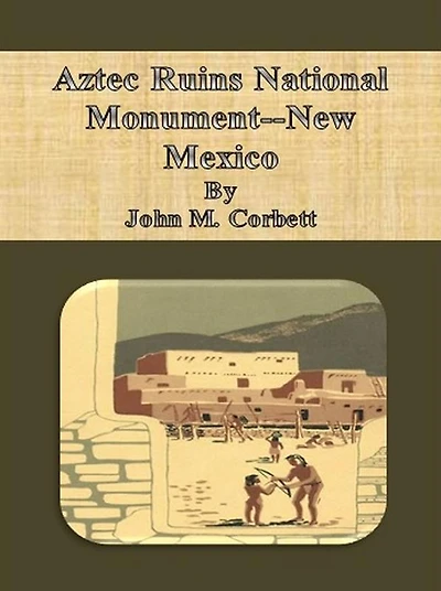 Aztec Ruins National Monument--New Mexico