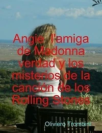 Angie l'amiga de Madonna verdad y mysterios de la cancion de los Rolling Stones