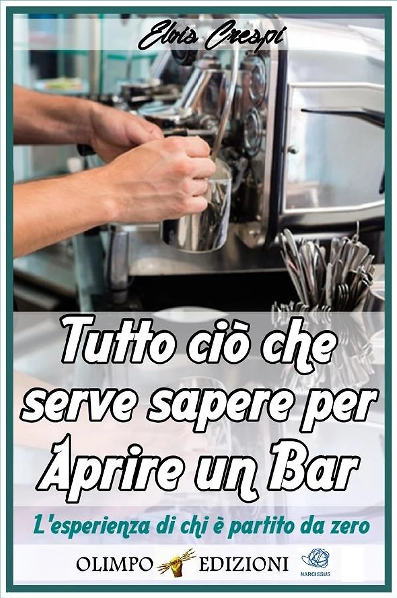 Tutto ciò che Serve Sapere per Aprire un Bar