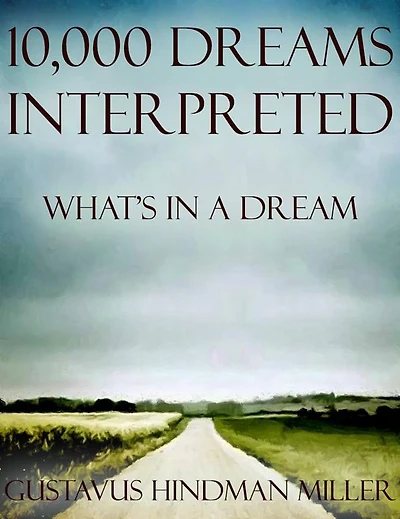 10,000 Dreams Interpreted: What's A Dream (Aura Press)