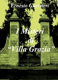 I misteri di "Villa Grazia"