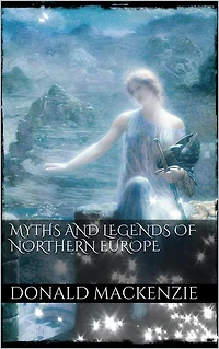 Myths and Legends of Northern Europe