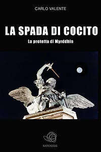 La Spada di Cocito - La protetta di Myrddhin