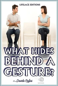 What Hides Behind a Gesture?