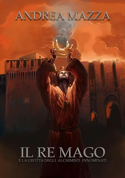 Il Re Mago E La Grotta Degli Alchimisti Innominati