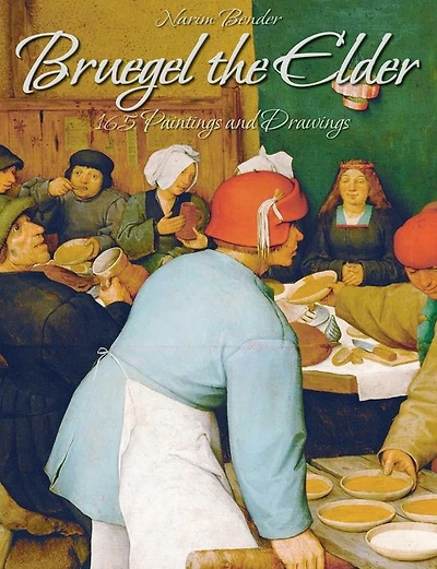 Bruegel the Elder: 165 Paintings and Drawings