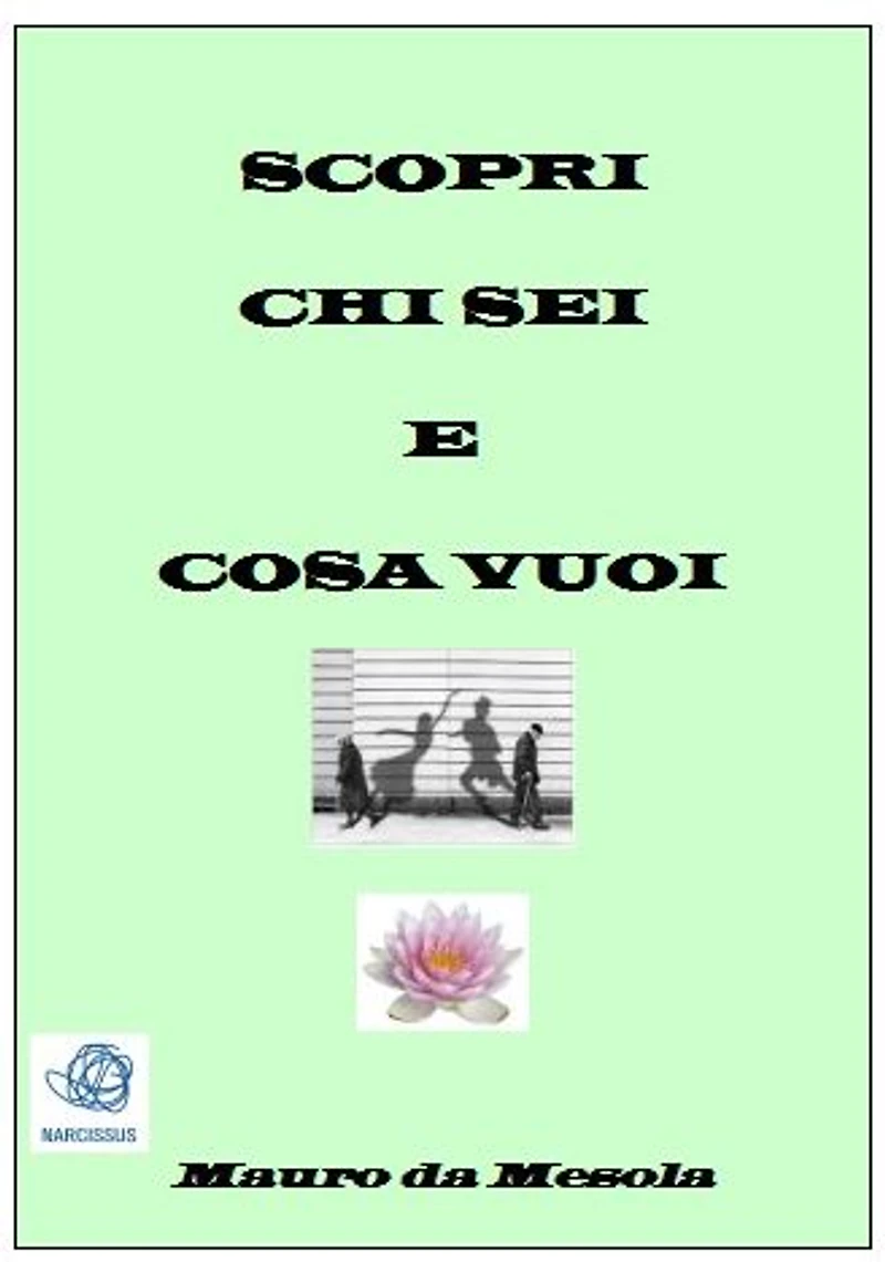 Scopri chi sei e cosa vuoi
