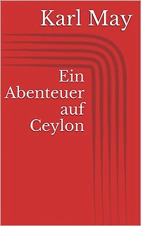 Ein Abenteuer auf Ceylon