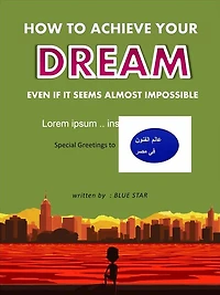 How to achieve your dream even if it seems almost impossible