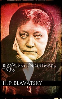 Blavatsky's Nightmare Tales