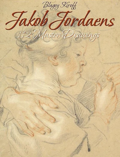 Jakob Jordaens: 112 Master Drawings