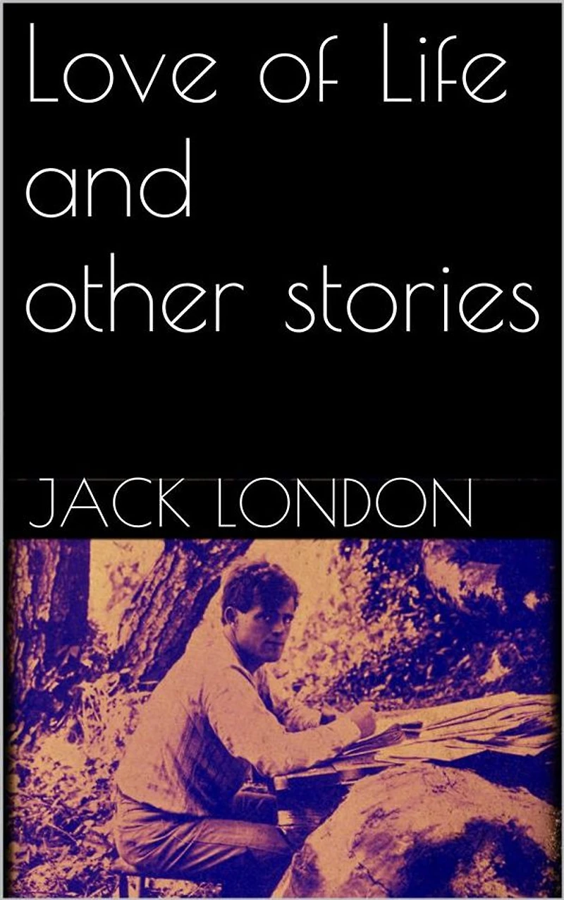Love of Life and other Stories