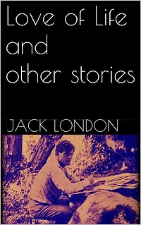 Love of Life and other Stories