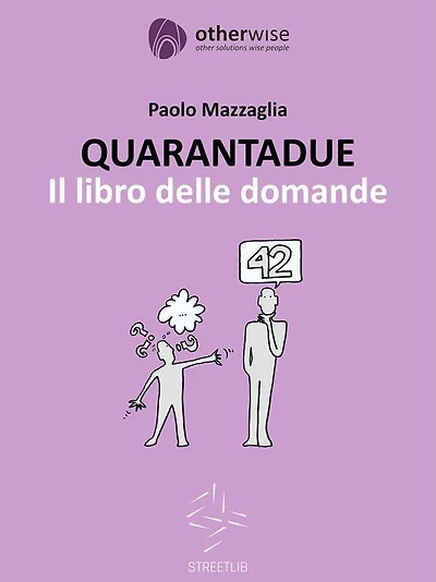 QUARANTADUE - Il libro delle domande