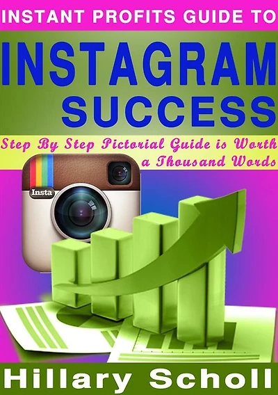Instant Profits Guide to Instagram Success
