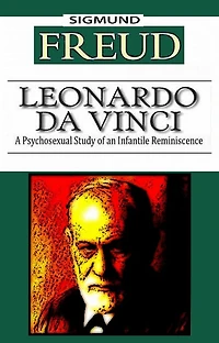 Leonardo da Vinci: A Psychosexual Study of an Infantile Reminiscence