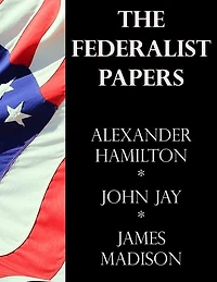 The Federalist Papers